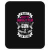 I Have A Pretty Daughter Gun A Shovel And An Alibi Mousepad