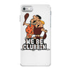 we be clubbin' iPhone 7 Case