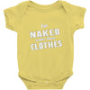 naked under these clothes tie dye Baby Onesie