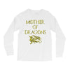 mother of dragons Long Sleeve Shirts