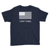 i don't kneel Youth Tee