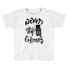 never stop exploring Toddler T-shirt