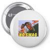 No Swag Pin-back button