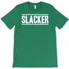 slacker T-Shirt