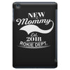 New Mommy 2018 Rokie Dept. iPad Mini
