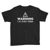 warning i do stupid things Youth Tee