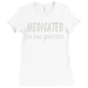 medicated for your protection (2) Ladies Fitted T-Shirt