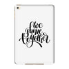 we shine together iPad Mini 4