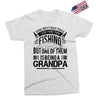 There Aren't  Many Things I Love More Than Fishing Exclusive T-shirt