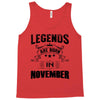Legends Are Born In November Tank Top