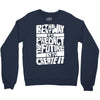 The Best Way to Predict the Future Is To Create It Crewneck Sweatshirt