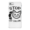 stop cat calling iPhone 7 Case