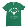 deja moo you've heard this bullshit before Ladies Fitted T-Shirt