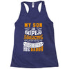 My Son Is Super Awesome His Daddy Racerback Tank