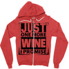 Just One More Wine I Promise Zipper Hoodie