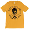 born to lose T-Shirt