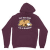 let me sleep Hoodie