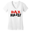 dax rules! Women's V-Neck T-Shirt