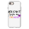 you can't scare me i'm a mother iPhone 8
