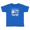owl always love you Toddler T-shirt
