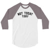 Not Today Toby 3/4 Sleeve Shirt