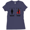 Your Wife < My Wife Ladies Fitted T-Shirt
