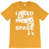need my space T-Shirt