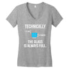 technically, the glass is always full Women's V-Neck T-Shirt