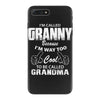 I&rsquo;m Called Granny Because I&rsquo;m Way Too Cool To Be Called Grandma iPhone 7 Plus Case