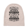 Real Kings Are Born On November 2 Baby Beanies