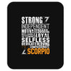 Strong Independent Motivated Scorpio Mousepad