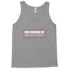 My Heavy Dirty (a244) Tank Top