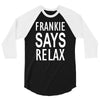 frankie says relax retro vintage 3/4 Sleeve Shirt