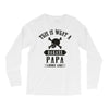 This Is What A Bad Ass Papa Looks Like Long Sleeve Shirts