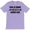 this is what awesome looks like T-Shirt