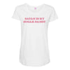 Satan Is My Sugar Daddy Maternity Scoop Neck T-shirt