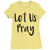 let us pray (2) Ladies Fitted T-Shirt