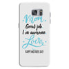 Mom Great Job I'm Awesome Love Happy Mother's Day Samsung Galaxy S7