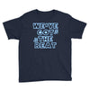 we&rsquo;ve got the beat Youth Tee