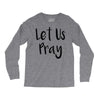 let us pray (2) Long Sleeve Shirts