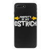 property of my ostrich iPhone 7 Plus Case