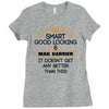 Smart Good Looking Mail Carrier Doesnt Get Better Than This Ladies Fitted T-Shirt