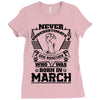 Never Underestimate Dog Rescuer Who Was Born March Ladies Fitted T-Shirt