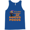 It's Just A Buch Of Hocus Pocus Tank Top
