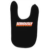 Seriously Baby Bibs