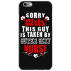 sorry girls this guy is taken by super sexy nurse iPhone 6/6s Case