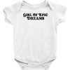 Girl Of Epic Dreams Baby Bodysuit