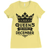 Queens Are Born In December Ladies Fitted T-Shirt