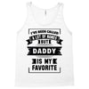 I've Been Called A Lot Of Names But Daddy Is My Favorite Tank Top