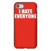 i hate everyone iPhone 8